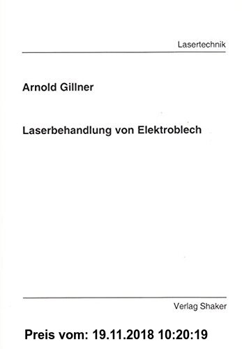 Gebr. - Laserbehandlung von Elektroblech (Berichte aus der Lasertechnik)