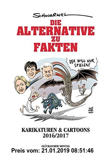 Gebr. - Die Alternative zu Fakten: Karikaturen & Cartoons 2016/2017