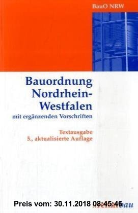 Gebr. - Bauordnung Nordrhein-Westfalen mit ergänzenden Vorschriften: Textausgabe
