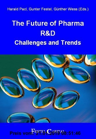 The Future of Pharma R & D: Challenges and Trends
