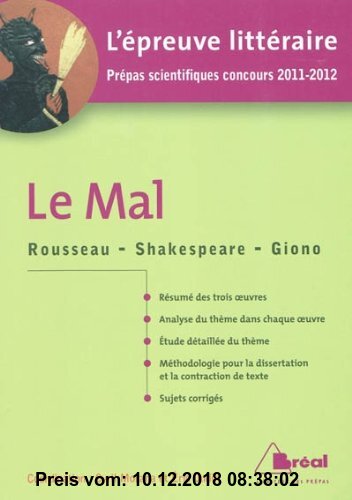 Gebr. - Le Mal : Rousseau, Shakespeare, Giono