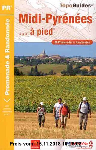 Gebr. - Midi-Pyrenees a Pied - 09-12-31-32-46-65-81-82 - PR - RE02: 80 Promenades & randonnées