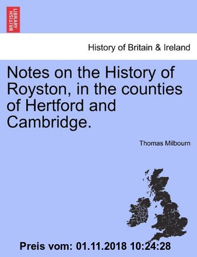 Gebr. - Notes on the History of Royston, in the counties of Hertford and Cambridge