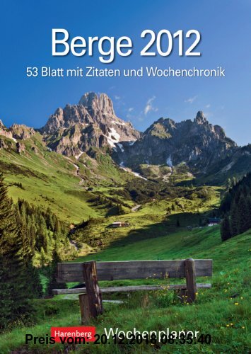 Gebr. - Berge 2012: Harenberg Wochenplaner. 53 Blatt mit Zitaten und Wochenchronik