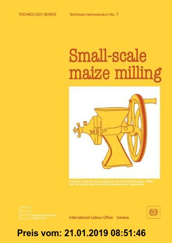 Gebr. - Small-Scale Maize Milling (Technology Series. Technical Memorandum No.7) (ILO359)