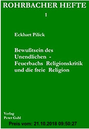Gebr. - Bewusstsein des  Unendlichen - Feuerbachs Religionskritik und die freie Religion