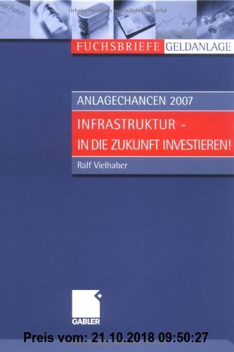 Gebr. - Anlagechancen 2007: Infrastruktur - in die Zukunft investieren