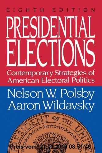 Gebr. - Presidential Elections: Contemporary Strategies of American Electoral Politics