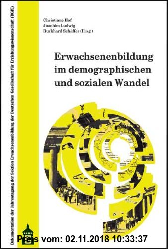 Gebr. - Erwachsenenbildung im demographischen und sozialen Wandel: Dokumentation der Jahrestagung der Sektion Erwachsenenbildung der Deutschen Gesells