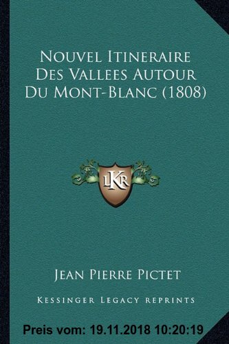 Gebr. - Nouvel Itineraire Des Vallees Autour Du Mont-Blanc (1808)