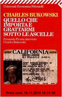 Gebr. - Quello che importa è grattarmi sotto le ascelle. Fernanda Pivano intervista Charles Bukowski