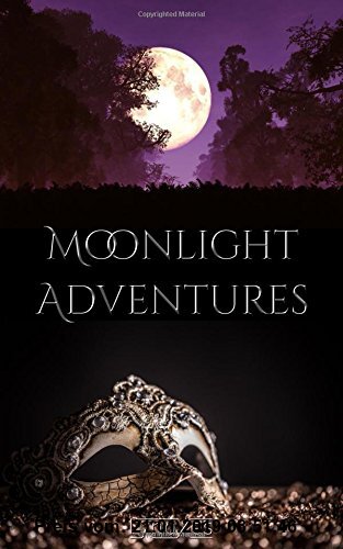 Gebr. - Moonlight Adventures: Three Couples. Three Adventures. One Passion.