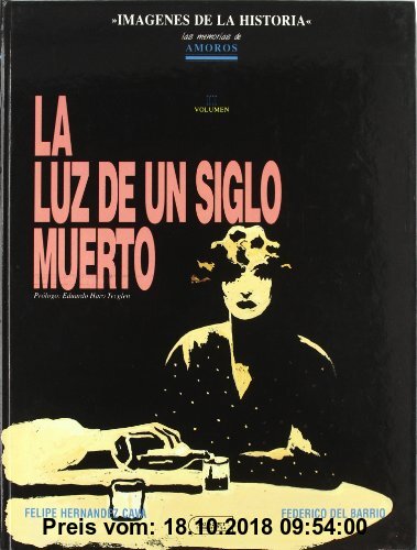 Gebr. - La luz de un siglo muerto : las memorias de Amorós