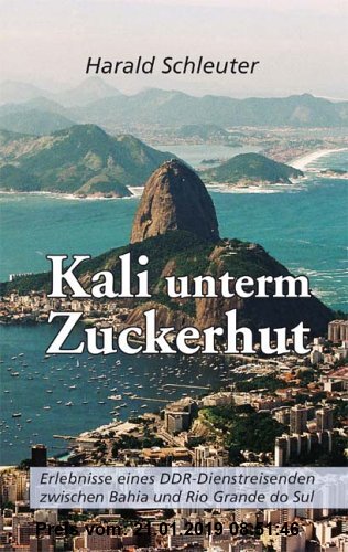 Gebr. - Kali unterm Zuckerhut: Erlebnisse eines DDR-Dienstreisenden zwischen Bahia und Rio Grande do Sul