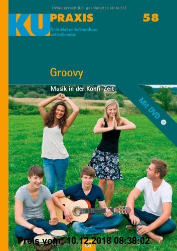 Gebr. - Groovy: Musik in der Konfi-Zeit. Mit DVD (KU-Praxis. Für die Arbeit mit Konfirmandinnen und Konfirmanden, Band 58)