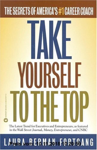 Take Yourself to the Top: The Secrets of Americas #1 Career Coach