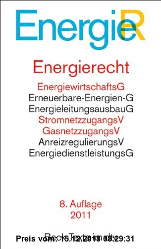 Gebr. - Energierecht: EnergiewirtschaftsG, Erneuerbare-Energien-G, Kraft-Wärme-Kopplungs-G, StromnetzzugangsV, GasnetzzugangsV, EnergieeinsparV