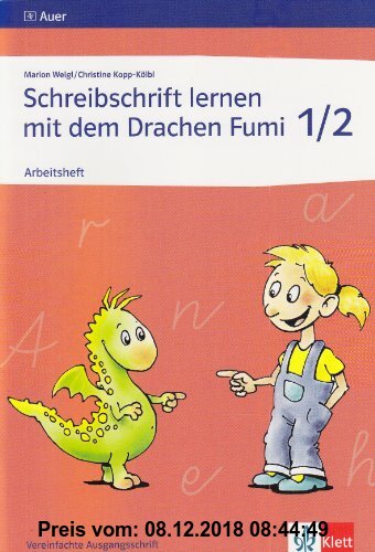 Gebr. - Schreibschrift lernen mit dem Drachen Fumi - Arbeitsheft Vereinfachte Ausgangsschrift: Ein Schreibschriftlehrgang für die 1. und 2. Jahrgangs