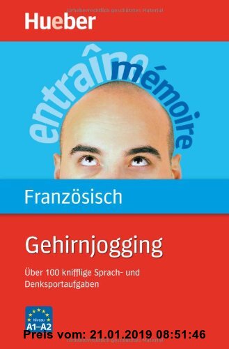 Gebr. - Gehirnjogging Französisch: Über 100 knifflige Sprach- und Denksportaufgaben