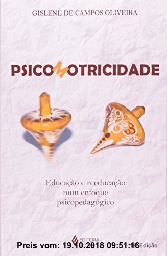 Gebr. - Psicomotricidade. Educação e Reeducação Num Enfoque Psicopedagógico (Em Portuguese do Brasil)
