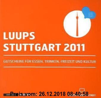 Gebr. - LUUPS - STUTTGART 2011: Gutscheine für Essen, Trinken, Freizeit und Kultur
