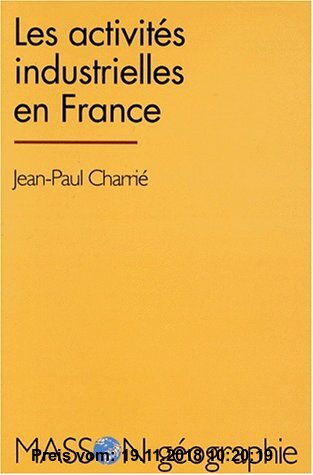 Gebr. - Les Activites Industrielles En France (Collection Géographie)