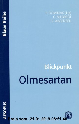 Gebr. - Blickpunkt Olmesartan - Band 2: Therapiestrategien mit Olmesartan plus Hydrochlorothiazid (Blaue Reihe)