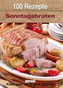 Gebr. - 100 Rezepte Sonntagsbraten