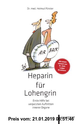 Gebr. - Von Lohengrin bis Heparin: Erste Hilfe bei verpatzten Auftritten innerer Organe