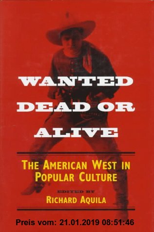 Gebr. - Wanted Dead or Alive: The American West in Popular Culture
