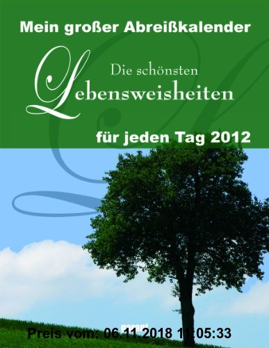 Gebr. - Mein großer Abreißkalender Die schönsten Lebensweisheiten 2012