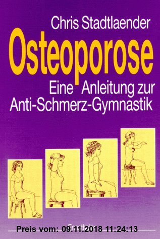 Gebr. - Osteoporose: Eine Anleitung zur Anti-Schmerz-Gymnastik