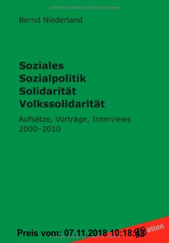 Gebr. - Soziales Sozialpolitik Solidarität Volkssolidarität: Vorträge, Aufsätze, Interviews 2000-2010