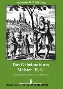 Gebr. - Das Geheimnis um Meister H. L.: Eine Künstlerbiografie aus dem Mittelalter