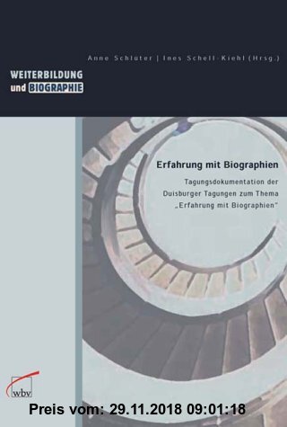 Gebr. - Erfahrung mit Biographien: Tagungsdokumentation der Duisburger Tagungen Erfahrung mit Biographien