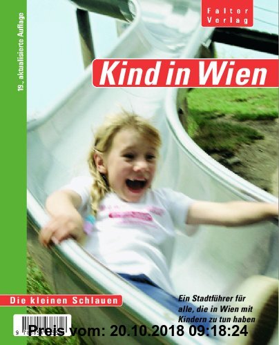 Gebr. - Kind in Wien. Ein Stadtführer für alle, die in Wien mit Kindern zu tun haben