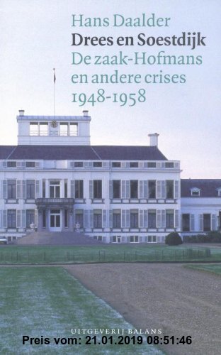 Gebr. - Drees en Soestdijk: de zaak-Hofmans en andere crises 1948-1958