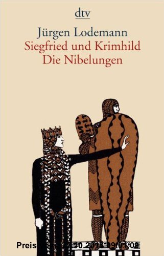 Siegfried und Krimhild Die Nibelungen: Ausgezeichnet mit dem Phantastik-Preis 2002 der Stadt Wetzlar. Roman