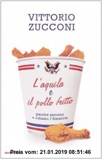Gebr. - L'aquila e il pollo fritto. Perchè amiamo e odiamo l'America