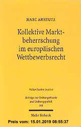 Gebr. - Kollektive Marktbeherrschung im europäischen Wettbewerbsrecht: Eine evolutorische Perspektive (Beiträge zur Ordnungstheorie und Ordnungspoliti