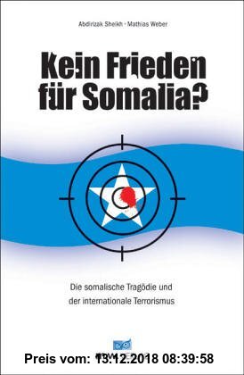 Gebr. - Kein Frieden für Somalia?: Die somalische Tragödie und der internationale Terrorismus