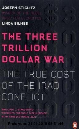 Gebr. - The Three Trillion Dollar War: The True Cost of the Iraq Conflict