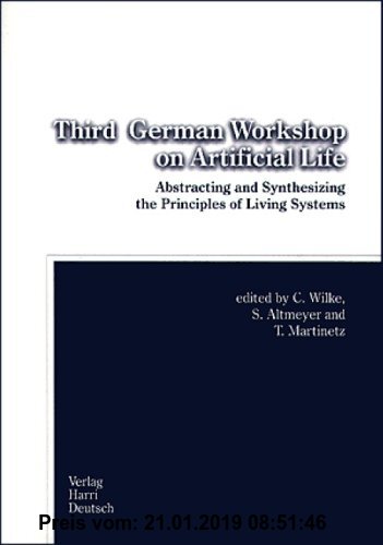 Gebr. - Third German Workshop on Artificial Life: Abstracting and Synthesizing the Principles of Living Systems