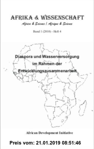 Gebr. - Afrika und Wissenschaft: Diaspora und Wasserversorgung im Rahmen der Entwicklungszusammenarbeit
