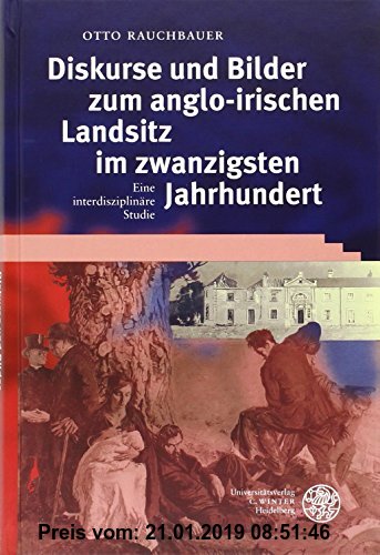Gebr. - Diskurse und Bilder zum anglo-irischen Landsitz im 20. Jahrhundert: Eine interdisziplinäre Studie