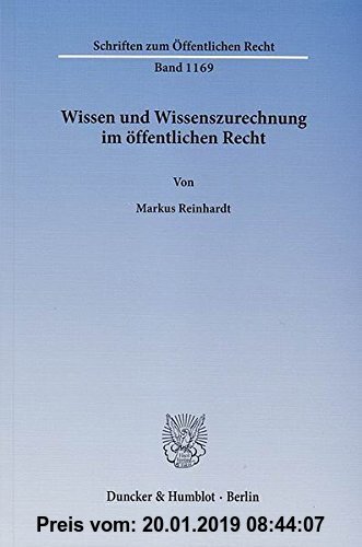 Gebr. - Wissen und Wissenszurechnung im öffentlichen Recht.: Unter besonderer Berücksichtigung von Anforderungen an die Organisation und Folgen ihrer