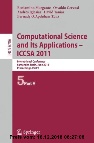 Gebr. - Computational Science and Its Applications - ICCSA 2011: International Conference, Santander, Spain, June 20-23, 2011. Proceedings, Part V (Le