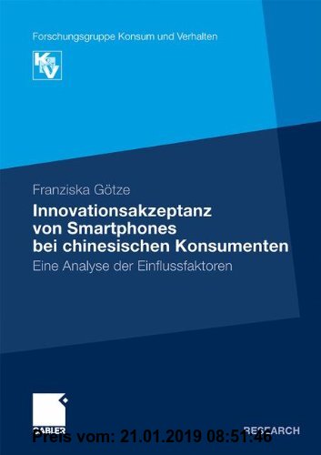 Gebr. - Innovationsakzeptanz von Smartphones bei chinesischen Konsumenten: Eine Analyse der Einflussfaktoren (Forschungsgruppe Konsum und Verhalten) (