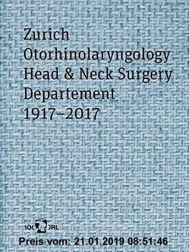 Gebr. - Zurich Otorhinolaryngology, Head & Neck Surgery Department 1917–2017