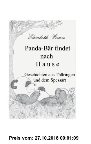 Gebr. - Panda Bär findet nach Hause: Wahre Geschichten aus Thüringen und dem Spessart